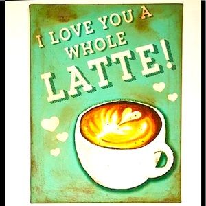 CAPPUCCHINO LATTE COFFEE CUP “I LOVE YOU A WHOLE LATTE” CANVAS PICTURE PREV LOVE